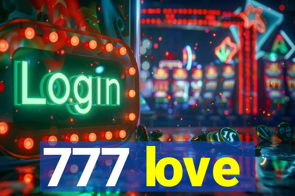 777 love